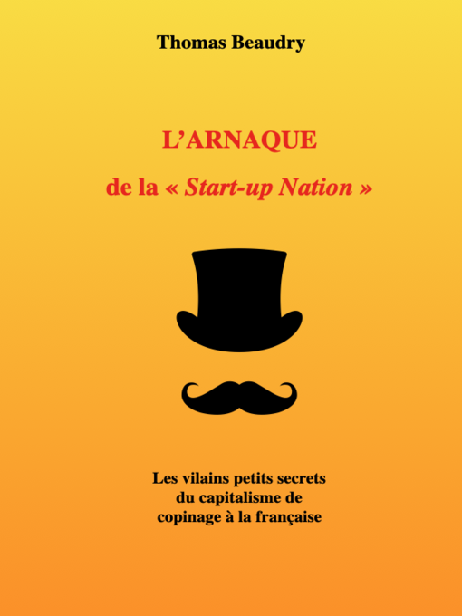 Title details for L'arnaque de la "Start-Up Nation" by Thomas Beaudry - Available